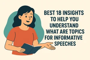 Topics-For-Informative-Speeches